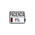 Spain PACIENCIA Enamel Pin 1% Energy Brooch Drip Oil Pines Lapel Pins Badge on Backpack Clothing Accessories Fashion Jewelry
